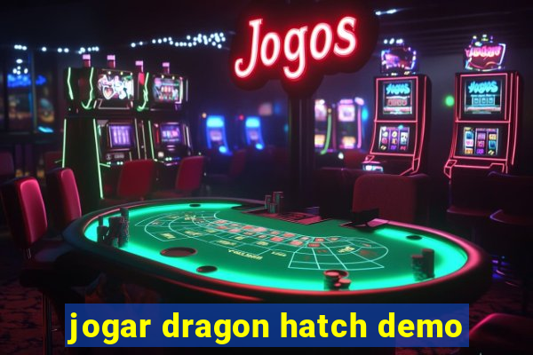 jogar dragon hatch demo